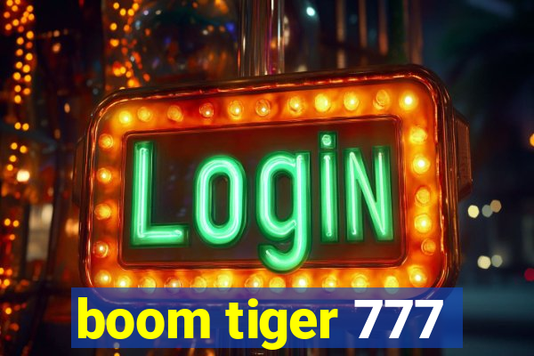 boom tiger 777